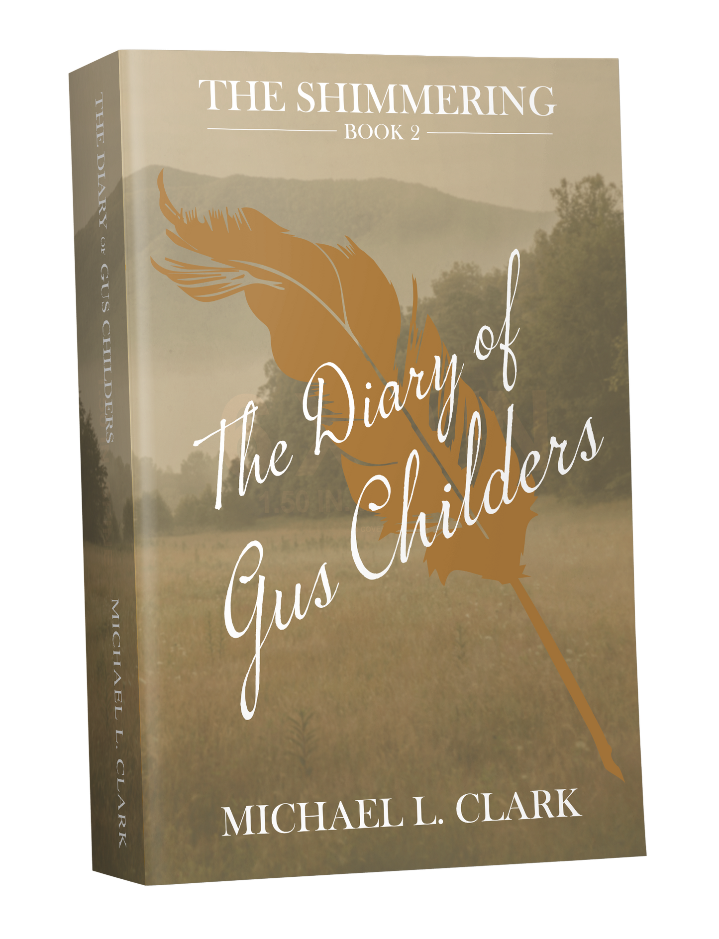 The Diary of Gus Childers - Book 2 of The Shimmering Ebook