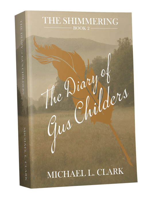 The Diary of Gus Childers - Book 2 of The Shimmering Paperback